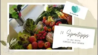 10 SPARTIPPS in der Küche 🍽 💸 I Geld sparen 💰 I Haushaltstipps 🍝