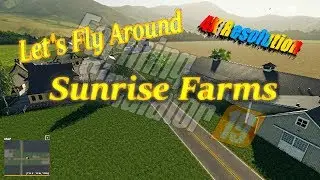 Fs-19 | Let's Fly Around Sunrise Farm | 4K Resolution