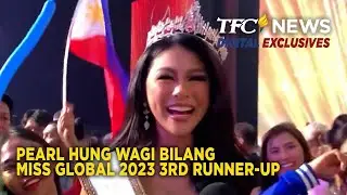 Pearl Hung wagi bilang Miss Global 2023 3rd Runner-up | TFC News Digital Exclusives