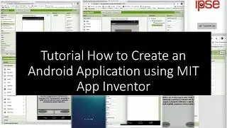 Tutorial How to Create an Android Application using MIT App Inventor