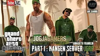 🔴JGRP LIVE GTA SA Roleplay - PART 1: Kangen Server JGRP