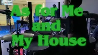 As for Me and My House - Ron Kenoly (Drum Cam) 