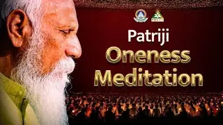 🔴 LIVE Patriji Oneness Meditation | Every Sunday 6 AM | 18th JAN 2026