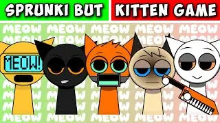 Incredibox Sprunki Normal VS Kitten Game (All Characters)