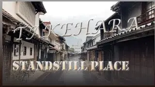 TakeHara ( Time stood still town)
