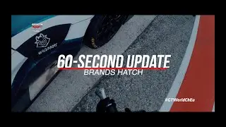 60-SECOND UPDATE! - Brands Hatch - #GTWorldChEu​ 2021