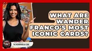 What Are Wander Franco's Most Iconic Cards? - The Memorabilia Zone