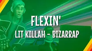 LIT killah x Bizarrap - Flexin' (Lyric Video) | CantoYo