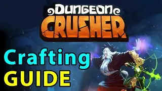 Dungeon Crusher GUIDE #19: Crafting