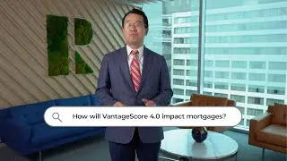 Ask the Economist: How Will VantageScore 4.0 Impact Mortgages?