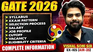 GATE 2026 Complete Information | Syllabus , Exam Pattern , Cut Off, Salary & More | Vishal Soni Sir