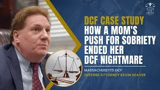 DCF Case Study: How a Mom's Push For Sobriety Ended Her DCF Nightmare