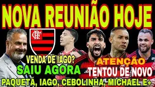 FLAMENGO: PAQUETÁ REUNIÃO, CEBOLINHA,  MICHAEL, ZAGUEIRO IAGO PODE SER VENDIDO, ESCALAÇÃO NO CARIOCA