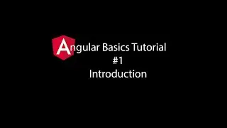 Angular Basics Tutorial #1 - Introduction