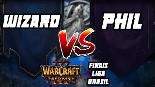 WARCRAFT 3 REFORGED: Philbois (Elfos) vs. LagWizard (Humanos) | Liga Brasil WC3 Semifinal Winners J1