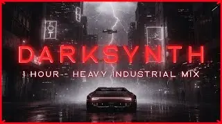 Darksynth Cyberpunk Mix 2026 | Heavy Industrial Beats for Night Drive & Gaming
