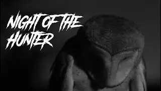 Night of the Hunter Explained | Horror HIstorian