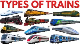 Types of Trains for Kids | Learn Train Names | Different Types of Trains | Learn Trains for Children