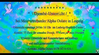 Leipzig Djemb&eacute;-Unterricht bei Djemb&eacute;fola Alpha Oulare &mdash; aktuelle Kurzinformation Juli 2025