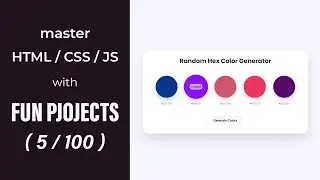 05 - Random Hex Code Color Generator | Master HTML / CSS / JavaScript with Fun Projects (5/100)