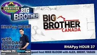 RHAPpy Hour 37 | Top 10 Big Brother Canada Players