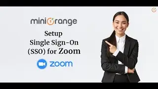 How to Setup Zoom Single Sign-On (SSO) using SAML to secure your Remote Work Future with Zoom SSO