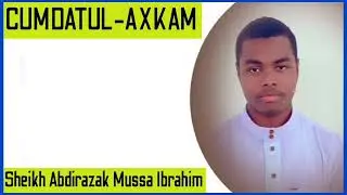 D28 || CUMDATUL AXKAM || SH.ABDIRAZAK MUSSA IBRAHIM 