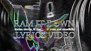 ┊ ༑ ࿐ྂ。| dorian electra, lil mariko, lil texas and moodkiller - ram it down [lyrics]