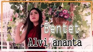 Alvi Ananta - Bentet | Dangdut [OFFICIAL]