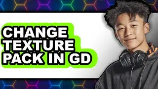 How to Change Texture Pack in Gd (easy Method)