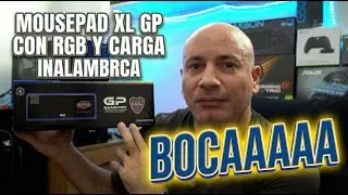 Bocaaaaaaa XL GP Mousepad with RGB and Wireless Charging: Unboxing and Review in Spanish
