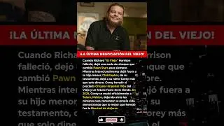 &Uacute;LTIMA HORA: &iexcl;Corey Harrison deja Pawn Stars! Su nueva vida en M&eacute;xico revelada (2026)