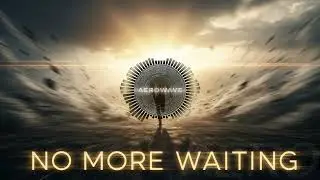 No More Waiting &ndash; AI-Generated Cinematic Rock Anthem | AEROwave Original