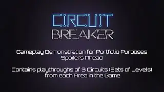 Circuit Breaker Gameplay Demo