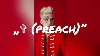 Lil Peep - &bdquo;✞ (preach)&rdquo; prod. Very Poppins & Jason Rich (FULL VERSION)