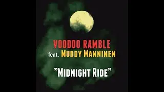 VOODOO RAMBLE feat. MUDDY MANNINEN , PETE FEENSTRA -MIDNIGHT RIDE-