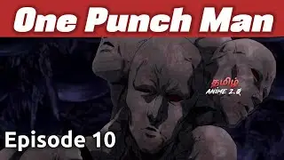 10 серия аниме &laquo;One Punch Man&raquo; на тамильском языке, 1 сезон | Объяснение на тамильском языке | Ta...