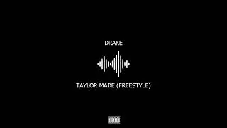 Drake - Taylor Made (Freestyle)