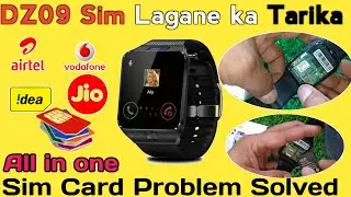 DZ09 Smartwatch Sim Lagane ka Tarika,DZ09 Smartwatch Sim Nahi Bata Raha,DZ09 Sim Slot Problem,DZ09