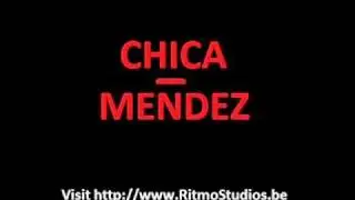 Chica - Mendez (Chacha song)