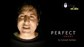 Lockdown Studio&rsquo;s cover of Ed Sheeran&rsquo;s &lsquo;Perfect&rsquo; - by Sumeet Sachdev