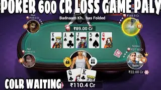 POKER LOSS 600 CR GAME PLAY VIDEO TEEN PATTI GOLD