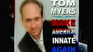 Tom Myers - Make America Innate Again Commercial