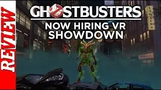 Ghostbusters Now Hiring The Showdown | PSVR Review