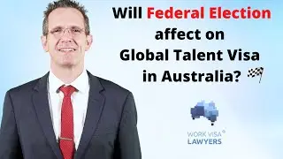 Global Talent Visa Australia: Latest Updates and Its Future After Australia Election