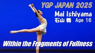 【バレエ】Mai Ishiyama (Age 16) “Within the Fragments of Fullness” Contemporary YGP Japan 2025