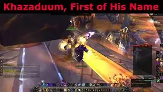 Khazaduum, First of His Name Argus Quest World of Warcraft