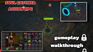 soul catcher - action RPG gameplay walkthrough