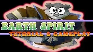 TUTORIAL & GAMEPLAY EARTH SPIRIT DOTA 1