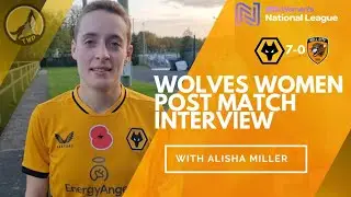 Alisha Miller post-match interview - Wolves Women 7-0 Hull City